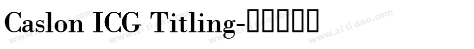 Caslon ICG Titling字体转换